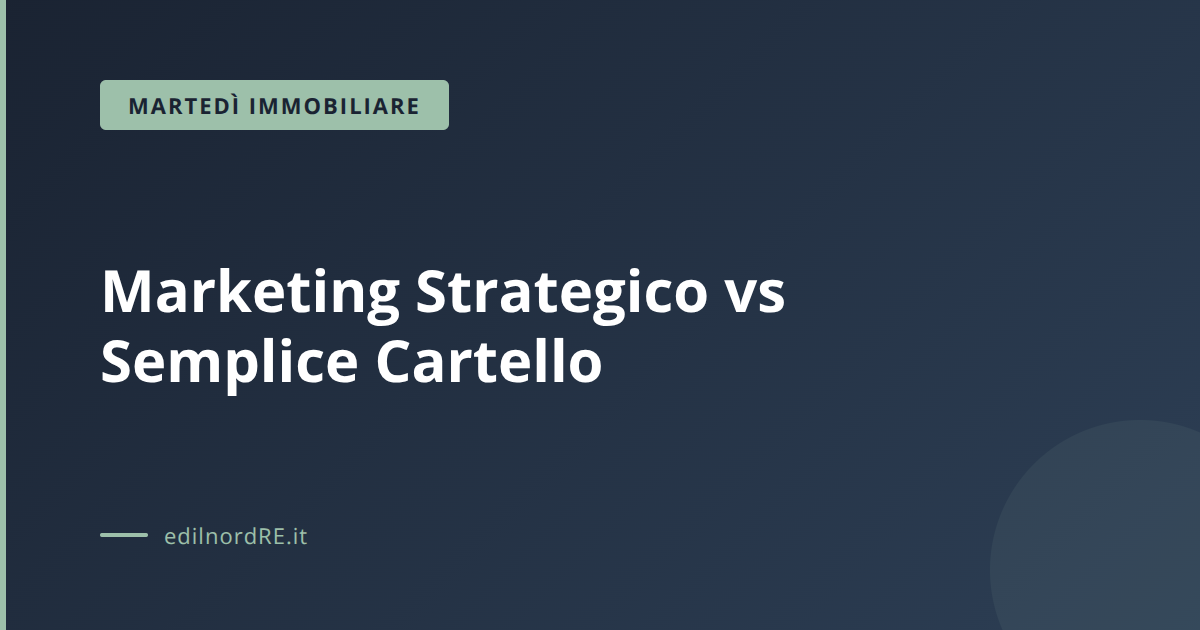 Marketing Strategico vs Semplice Cartello