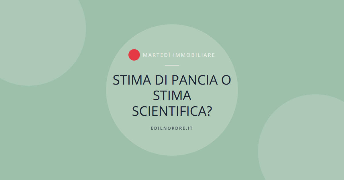 Stima di pancia o stima scientifica?