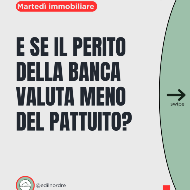 E se il perito della banca valuta meno del pattuito?